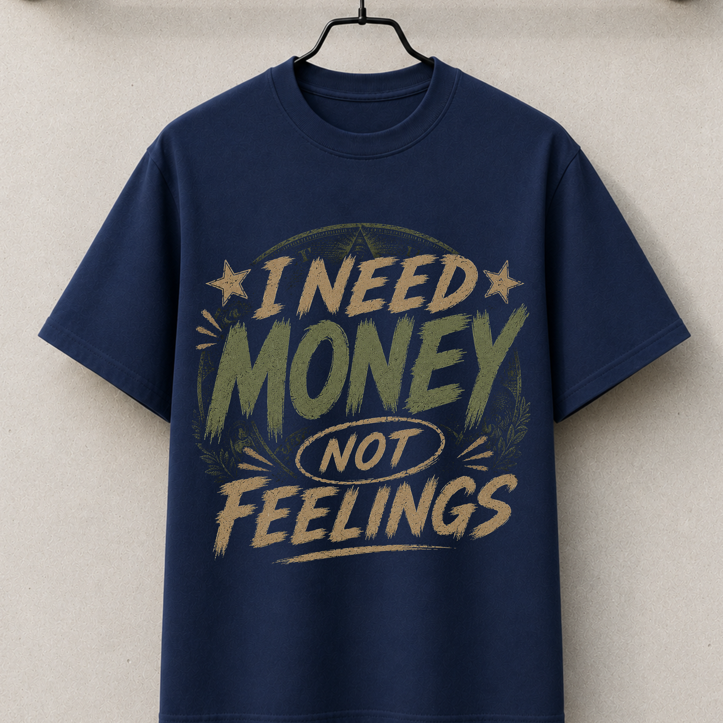 I need money not feelings