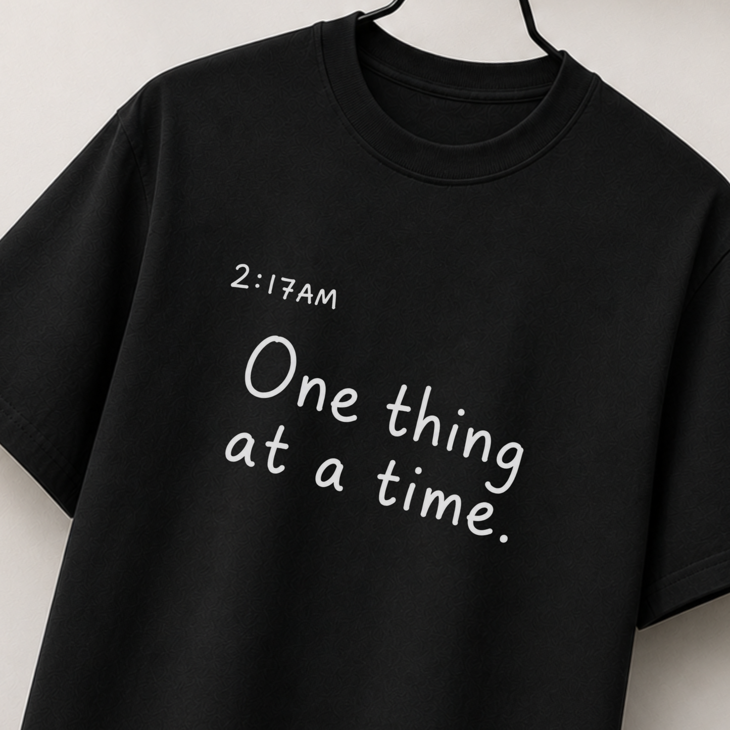 One thing at a time 2:17am