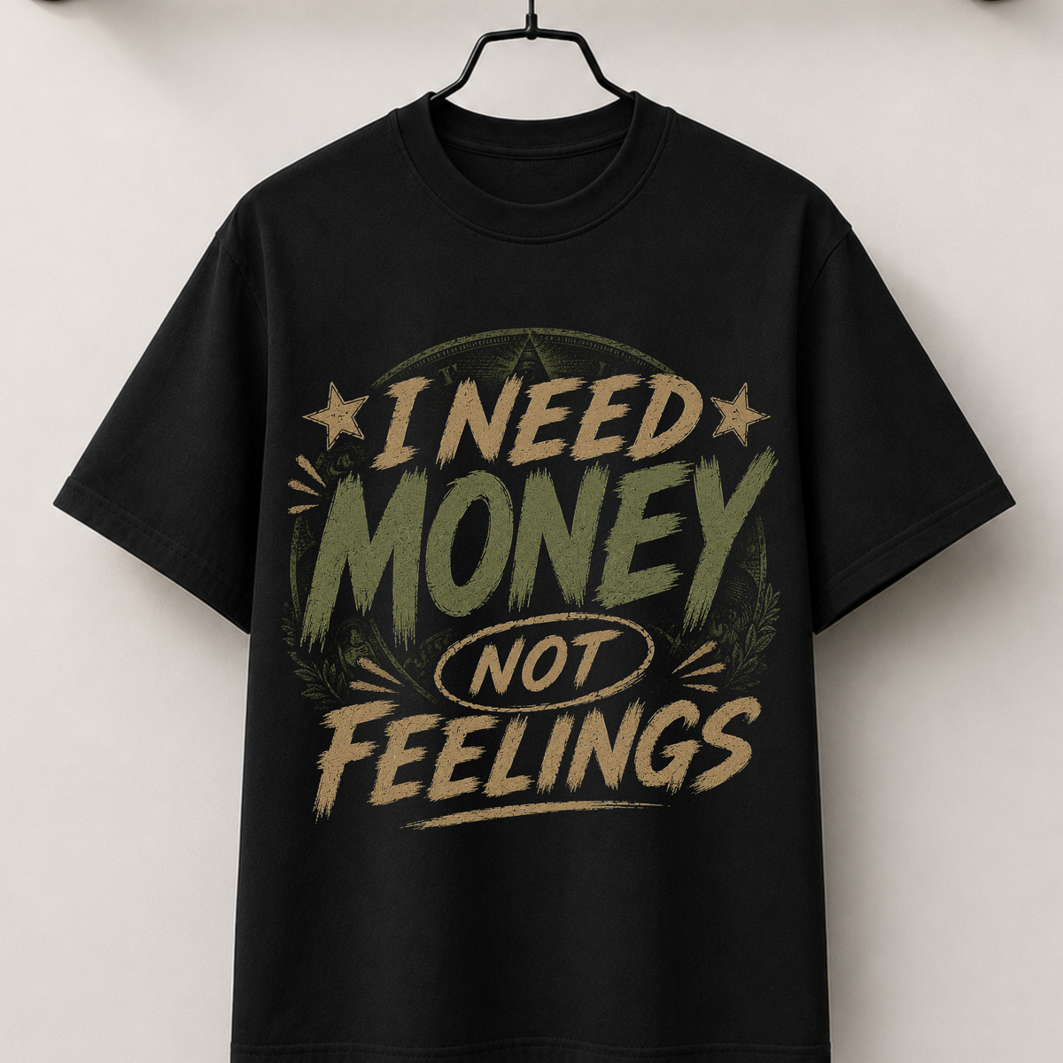 I need money not feelings