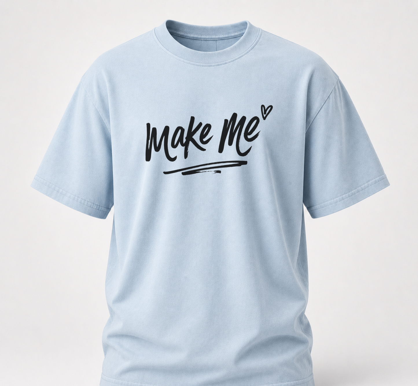 Make me