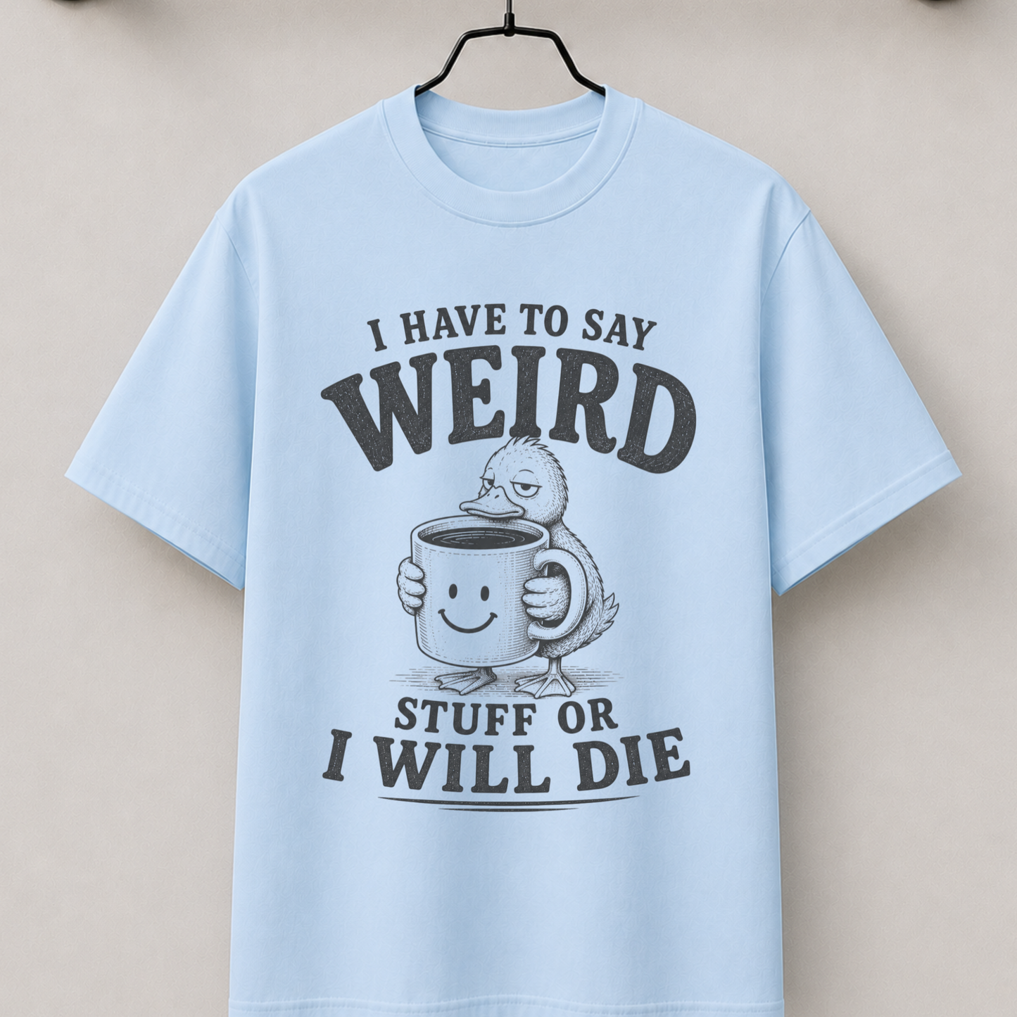 I have to say weird stuff