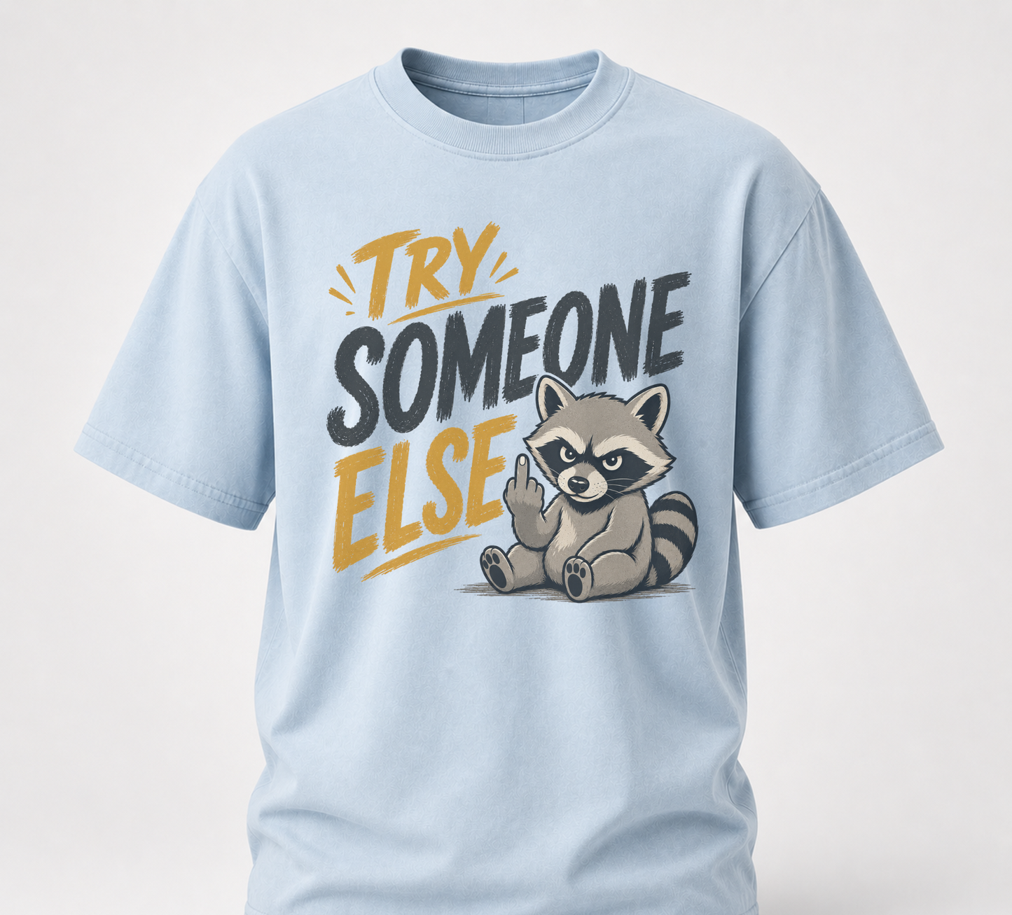 Try someone else