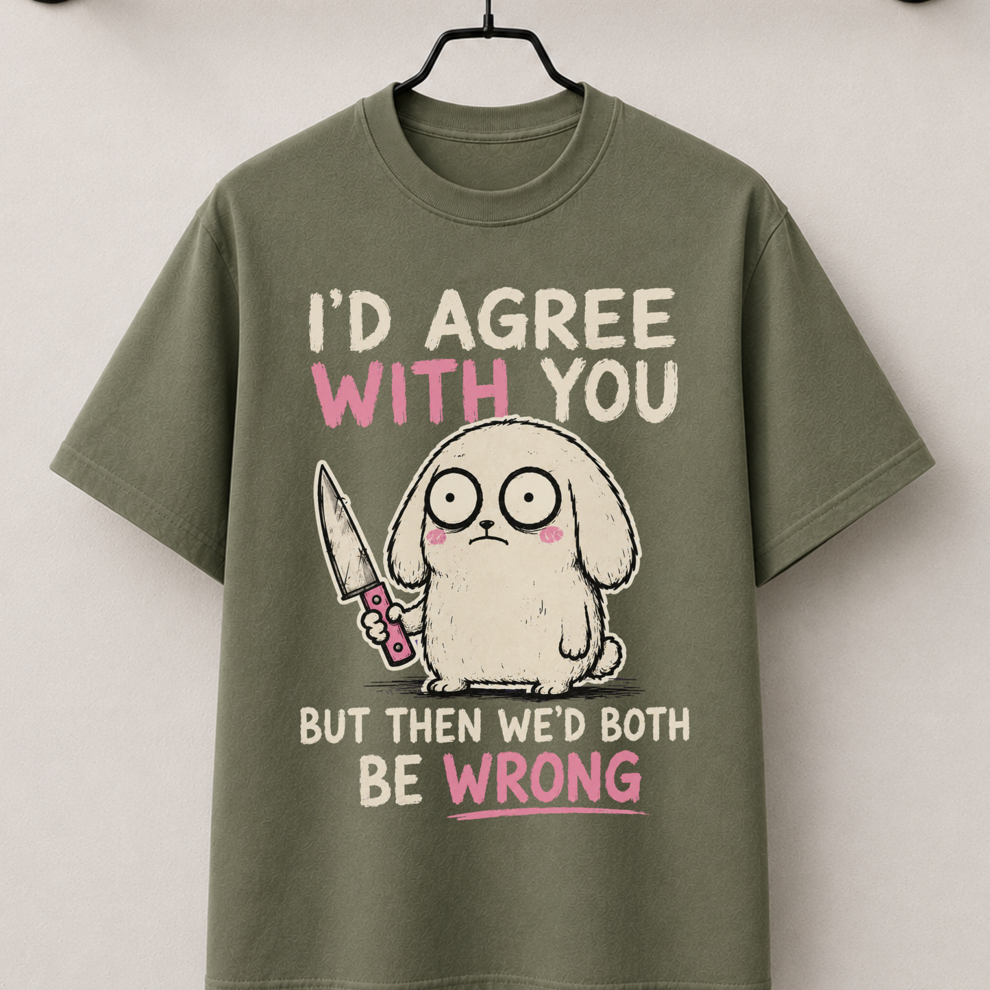 I'd agree with you but...