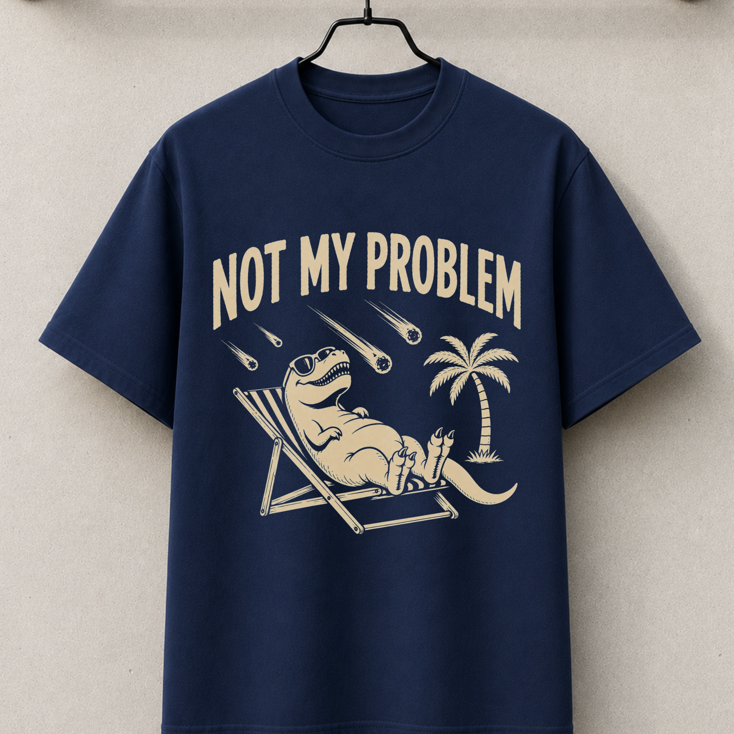 Not my problem funny dino Tee
