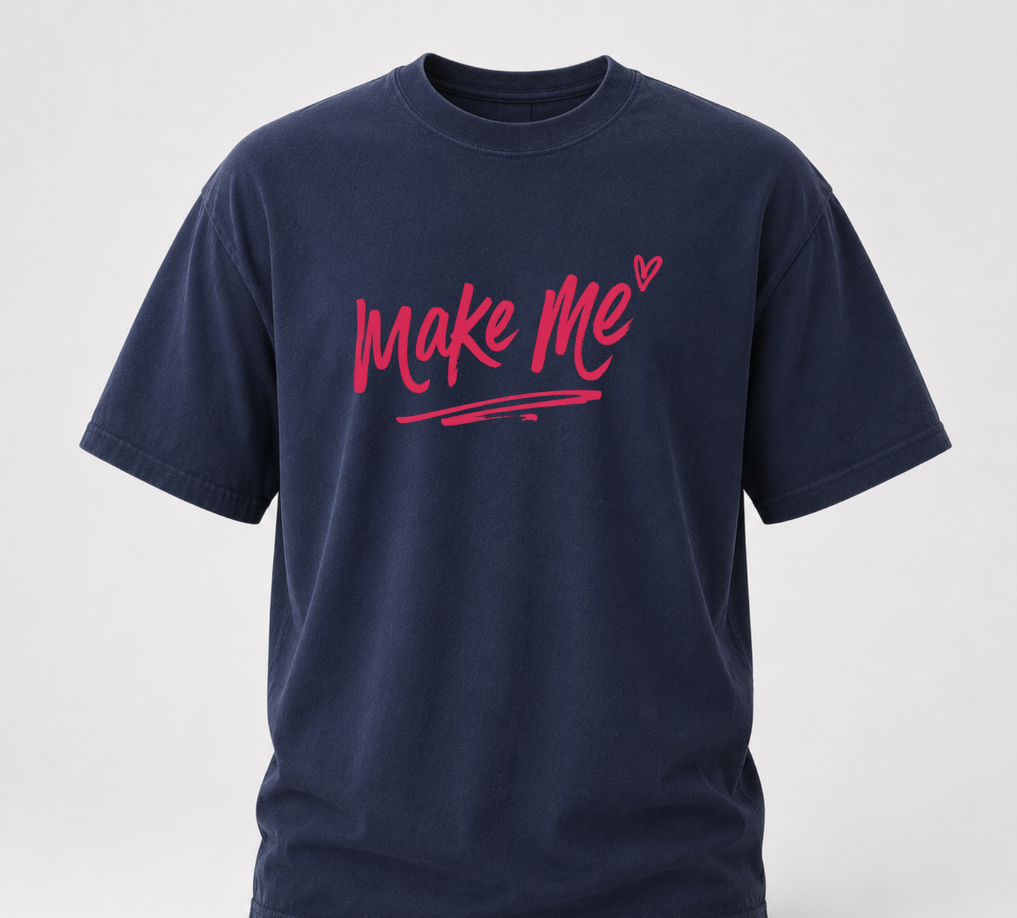 Make me