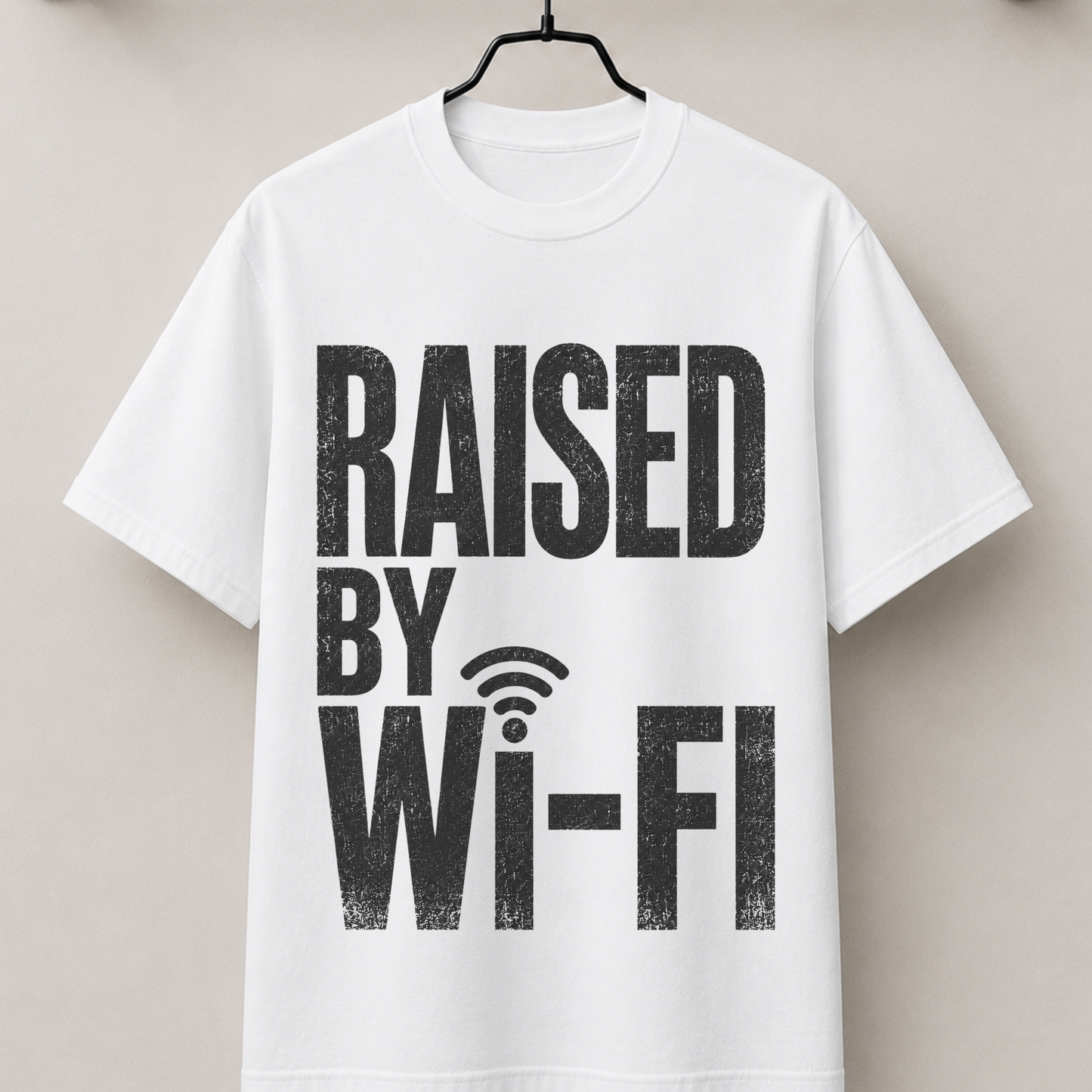 Raised by WI-FI