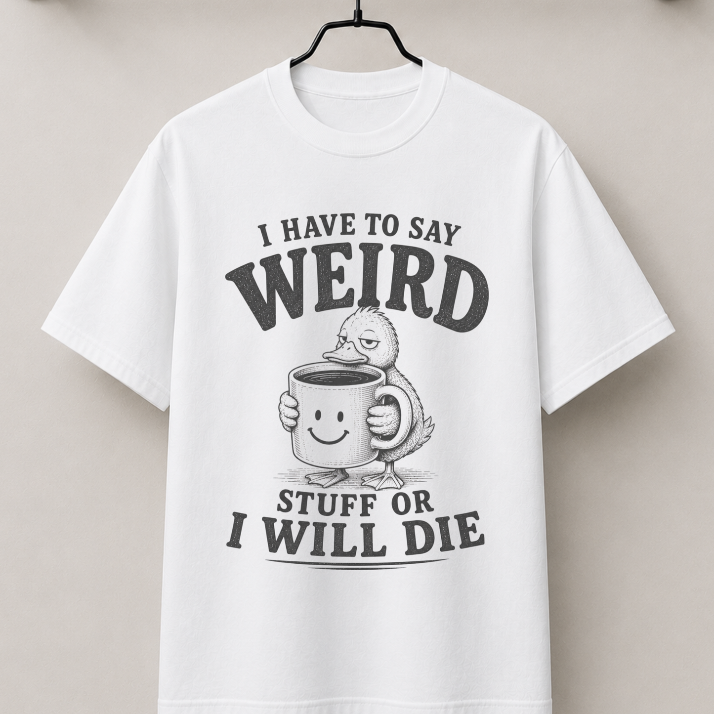 I have to say weird stuff
