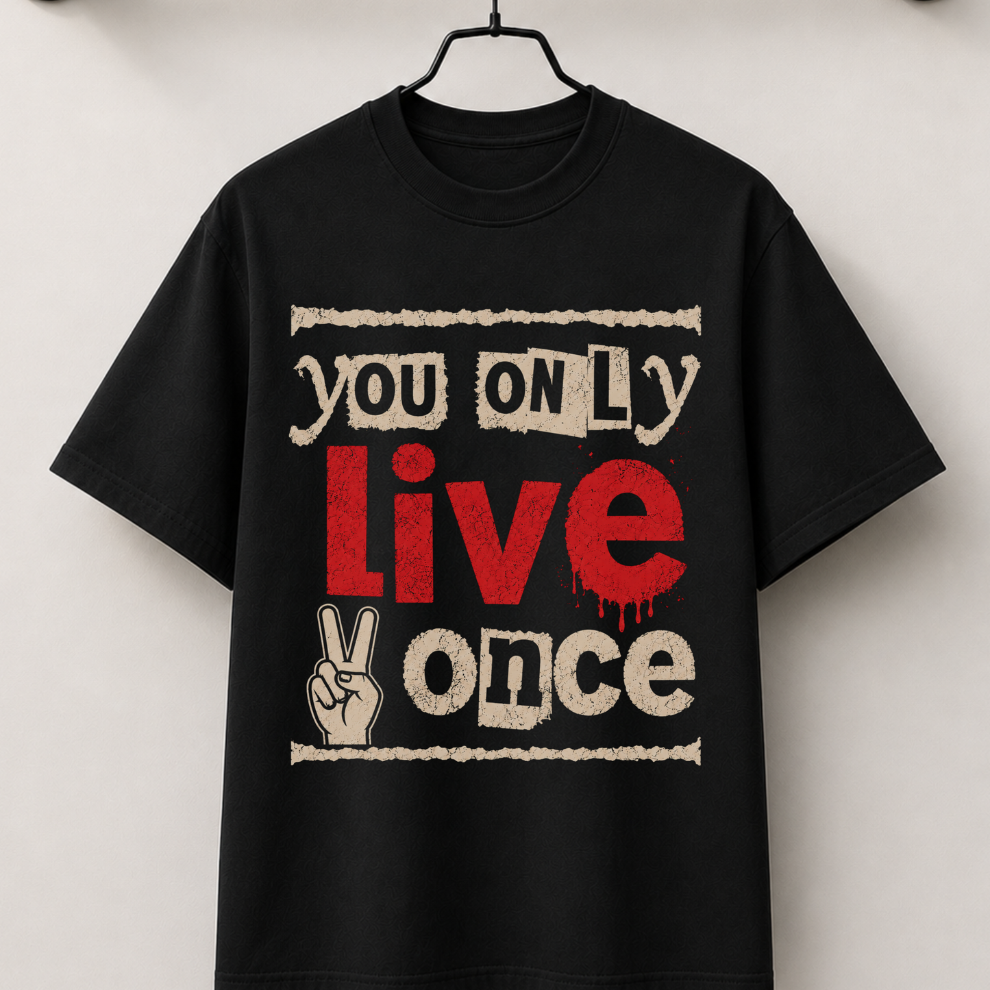 You only live once