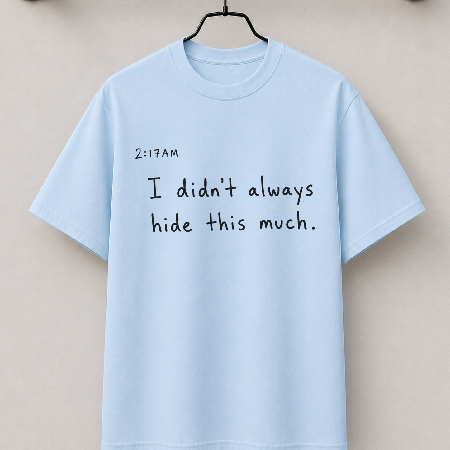 I didn't always hide 2:17am thoughts