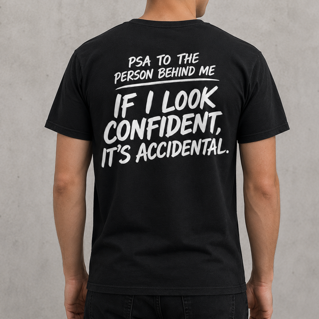 PSA if I look confident back print