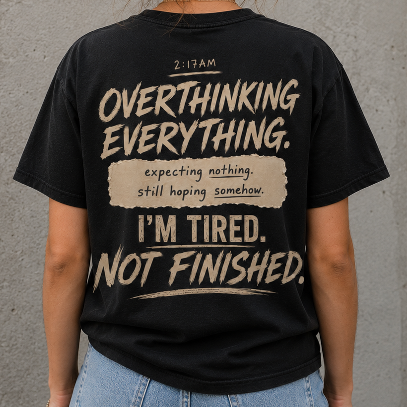 Overthinking back print 2:17 AM