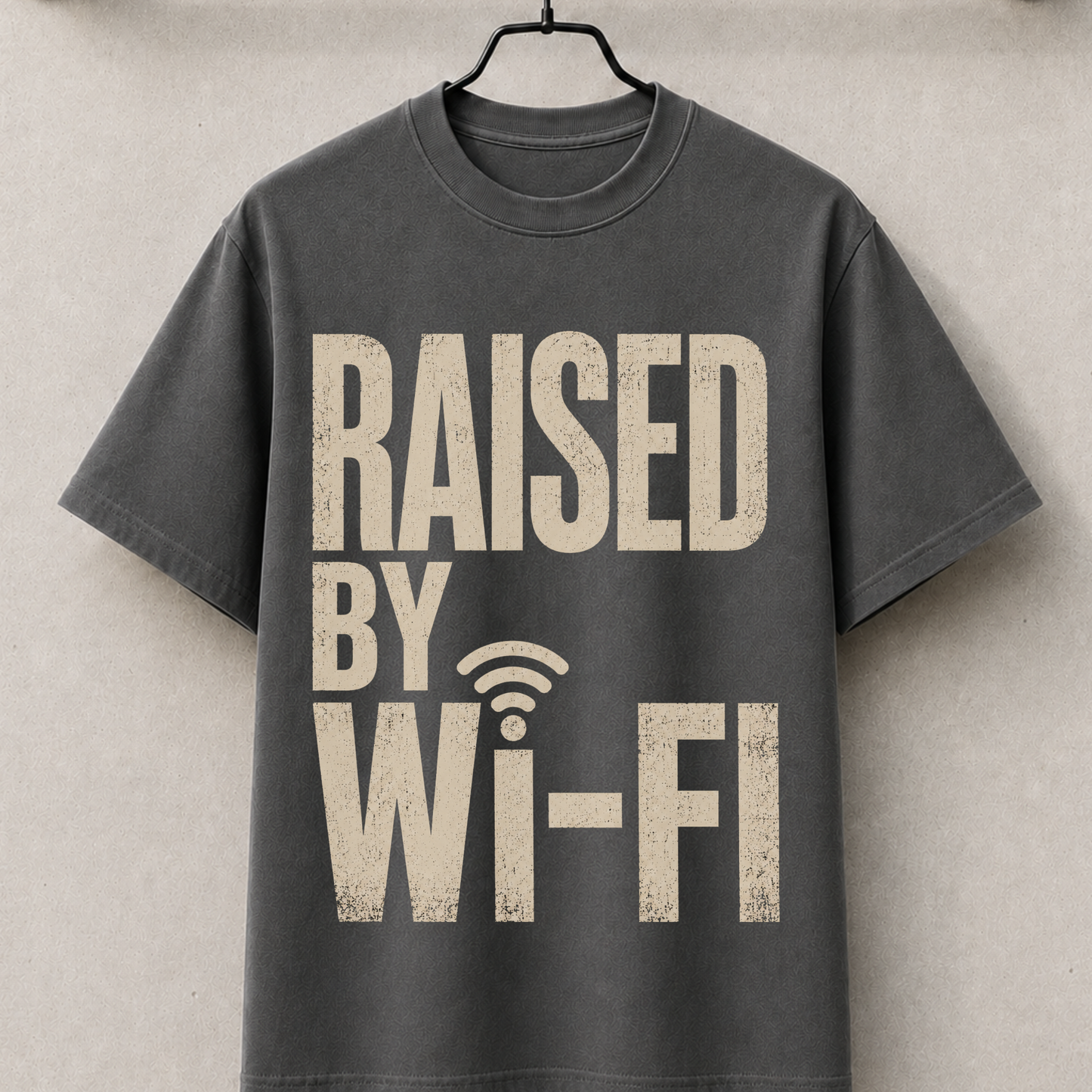Raised by WI-FI