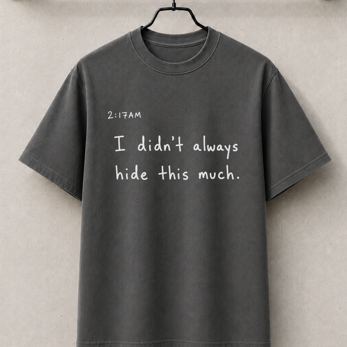 I didn't always hide 2:17am thoughts